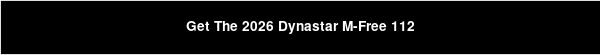 Get The 2026 Dynastar M-Free 112