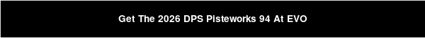 Get The 2026 DPS Pisteworks 94 At EVO