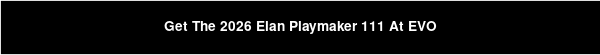 Get The 2026 Elan Playmaker 111 At EVO