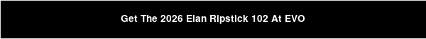 Get The 2026 Elan Ripstick 102 At EVO
