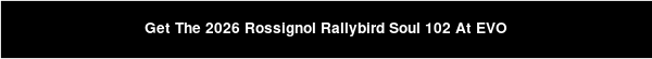 Get The 2026 Rossignol Rallybird Soul 102 At EVO