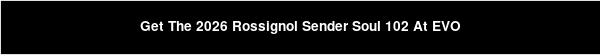 Get The 2026 Rossignol Sender Soul 102 At EVO