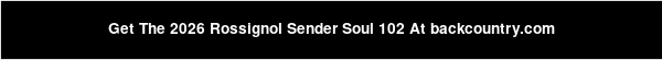 Get The 2026 Rossignol Sender Soul 102 At backcountry.com