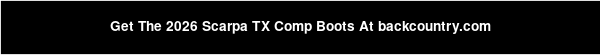 Get The 2026 Scarpa TX Comp Boots At backcountry.com
