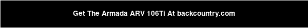 Get The Armada ARV 106Ti At backcountry.com