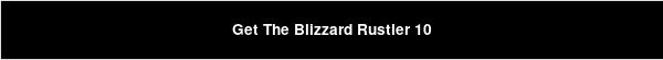 Get The Blizzard Rustler 10
