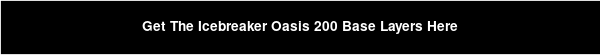 Get The Icebreaker Oasis 200 Base Layers Here