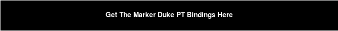 Get The Marker Duke PT Bindings Here