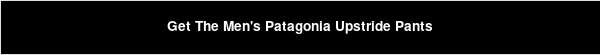 Get The Men's Patagonia Upstride Pants