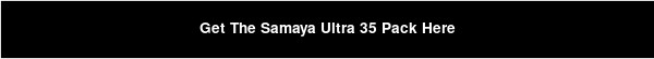 Get The Samaya Ultra 35 Pack Here