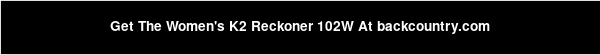 Get The Women's K2 Reckoner 102W At backcountry.com